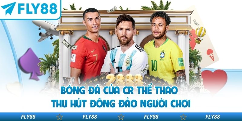 Bóng đá của CR thể thao thu hút đông đảo người chơi