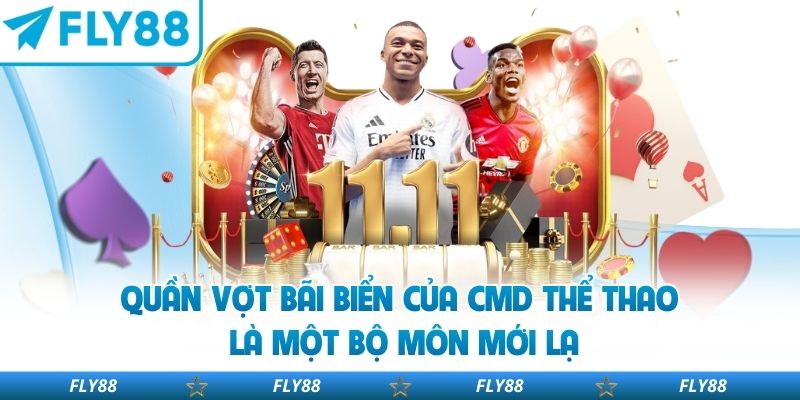 Quần vợt bãi biển của CMD thể thao là một bộ môn mới lạ